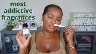 Most Addictive Fragrances Right Now | Fragrance Favorites | August 2024