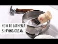 How to lather a shaving cream  cremo