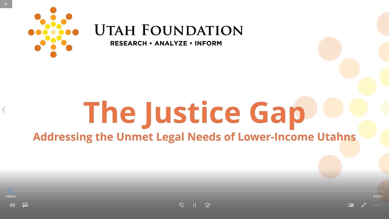 The Justice Gap: Addressing the Unmet Legal Needs of Lower-Income Utahns -- video presentation