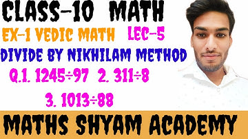 |Ex-1 Vedic Math|Divide by Nikhilam method Q.1,2,3 Sol.|Class-10