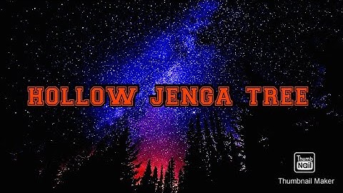 a hollow jenga tree watch till end