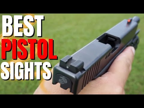 What Are the Best Pistol Sights?
