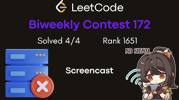 LeetCode Biweekly Contest 172 Screencast