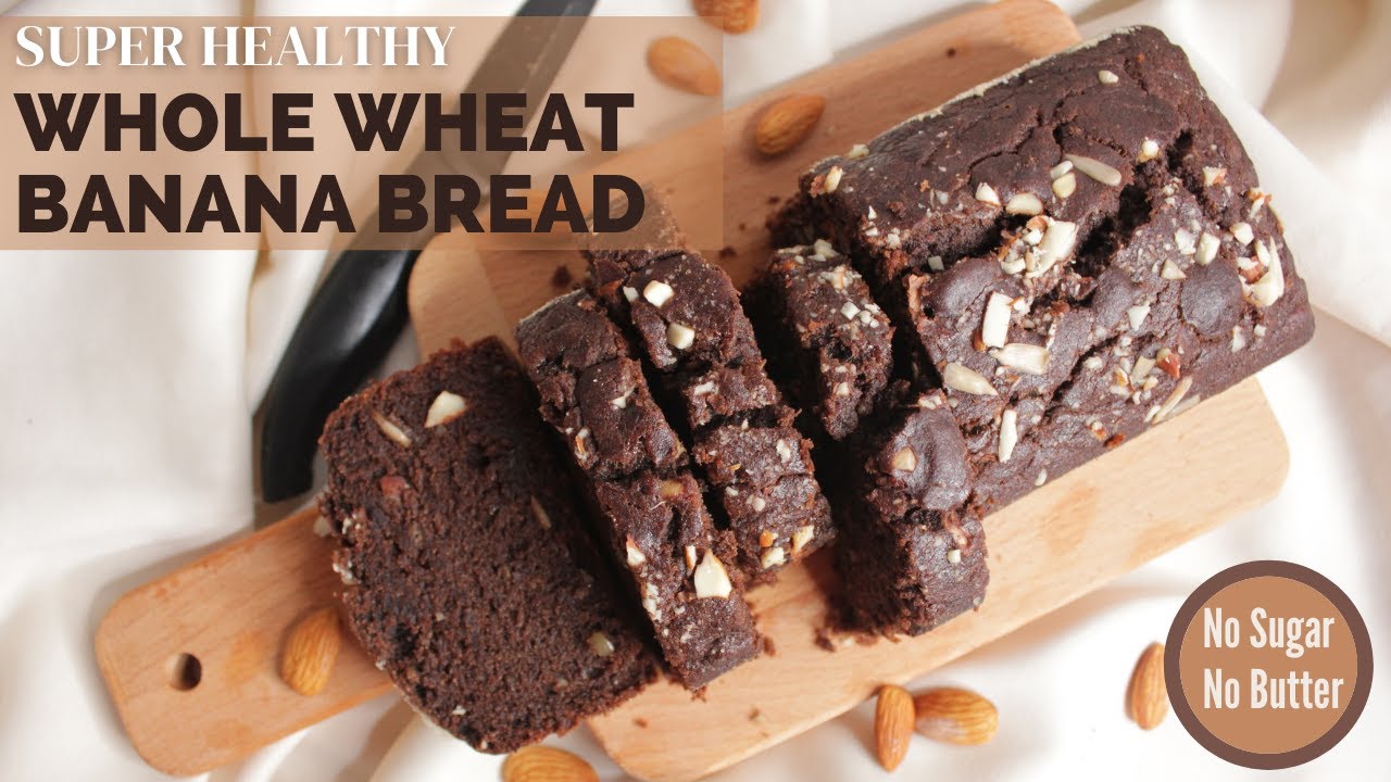 HEALTHY WHOLE WHEAT BANANA BREAD RECIPE Made with Whole wheat and