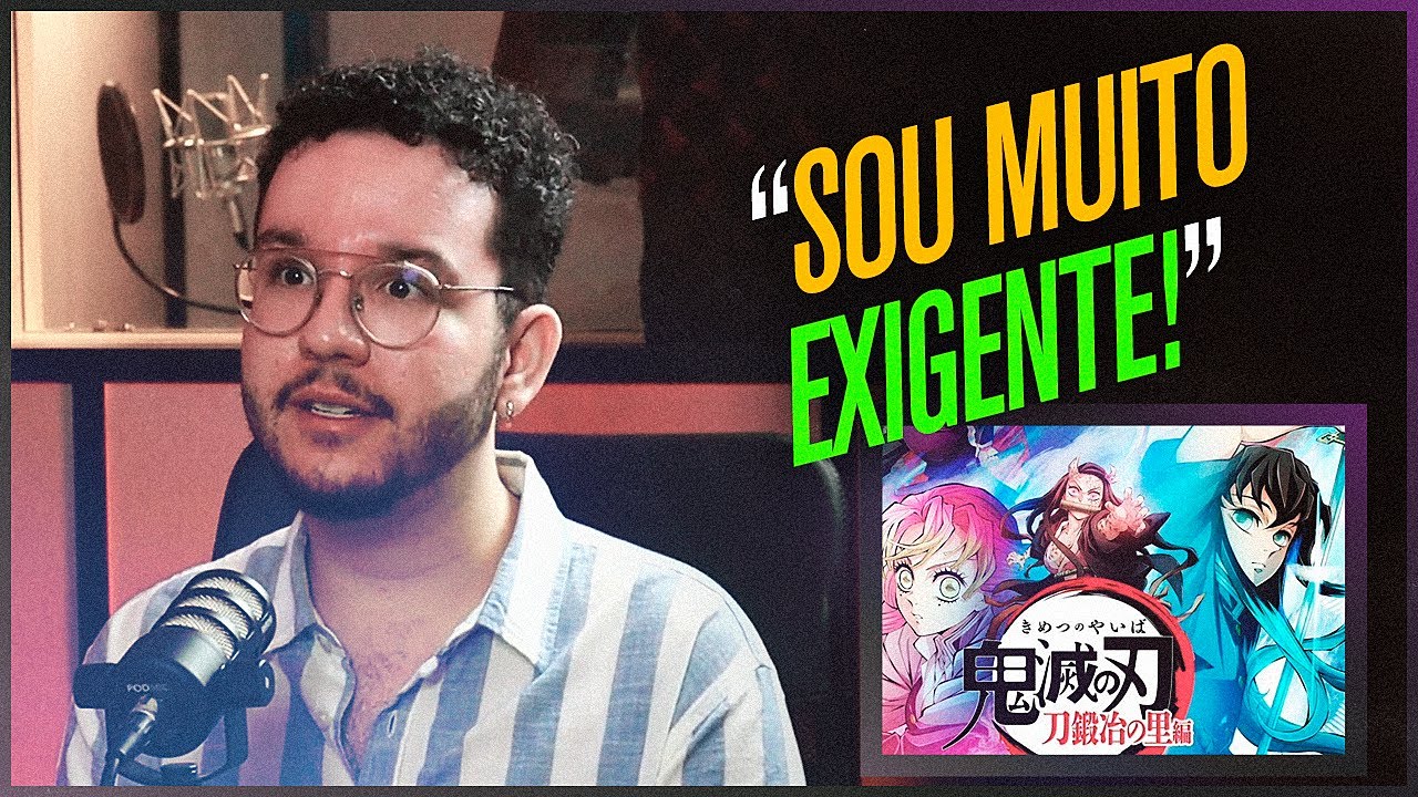 DIRETOR da DUBLAGEM de DEMON SLAYER conta como COMEÇOU a DIRIGIR o ANIME