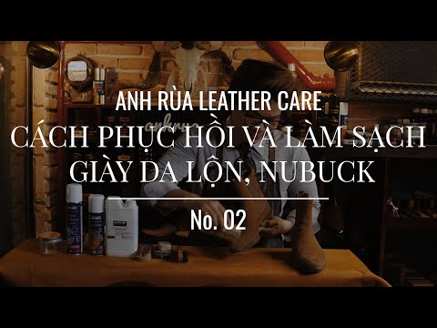 CÁCH PHỤC HỒI VÀ LÀM SẠCH GIÀY DA LỘN (SUEDE), NUBUCK | Anh Rùa leather care