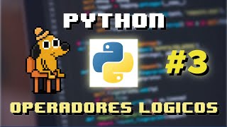 Python desde cero fácil: #3 Operadores Lógicos | 2025