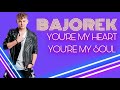 BAJOREK - You&#39;re My Heart, You&#39;re My Soul (Modern Talking cover) 2023