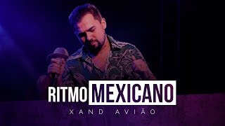 Video thumbnail of "Xand Aviões - Ritmo Mexicano"