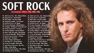 John Lennon, Eric Clapton, Michael Bolton, Air Supply - Most Old Soft Rock Love Songs 80's 90's