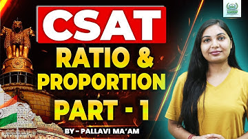 CSAT Ratio And Proportion (Part - 1) |  UPSC CSAT Foundation 2025-26