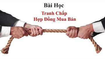 Bài Học Tranh Chấp Hợp Đồng Thương Mại - Xác Nhận Thương Hiệu