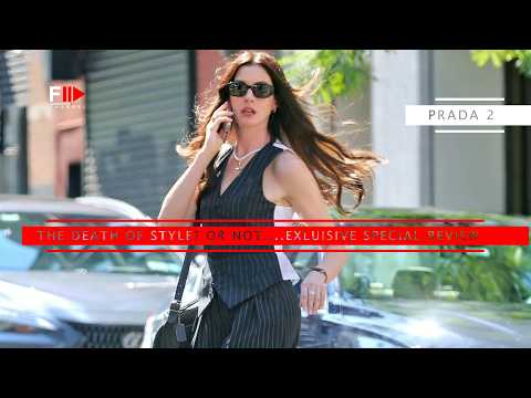 PRADA 2  | THE DEATH OF STYLE? OR NOT...EXCLUSIVE REVIEW