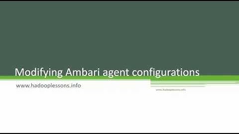 How to modify ambari agent properties ?