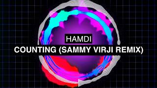 Hamdi - Counting (Sammy Virji Remix)