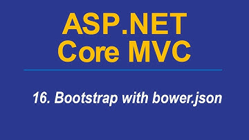 16. ADD BOOTSTRAP USING bower.json FILE - Asp.Net CORE MVC