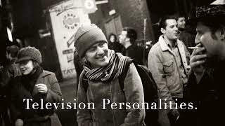 Television Personalities --  Three Wishes.