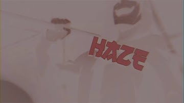 ♫ Intro ♫ - ❂HAZE❂