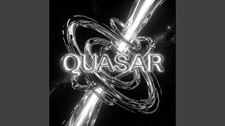 QUASAR (Sped Up)