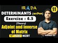 Lect -11 | Adjoint of matrix| Inverse of matrix|Determinants NCERT class 12th maths Exercise -4.5 |