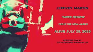 Jeffrey Martin - Paper Crown (Live At The Showdown)