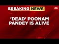 Poonam pandey death poonam pandey says im here alive after reports of death from cervical cancer