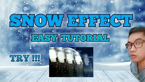 How To Create a Snow Effect Tutorial
