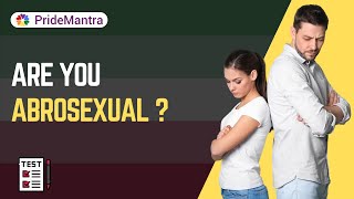 ARE YOU ABROSEXUAL | ABROSEXUAL TEST | PRIDE MANTRA |