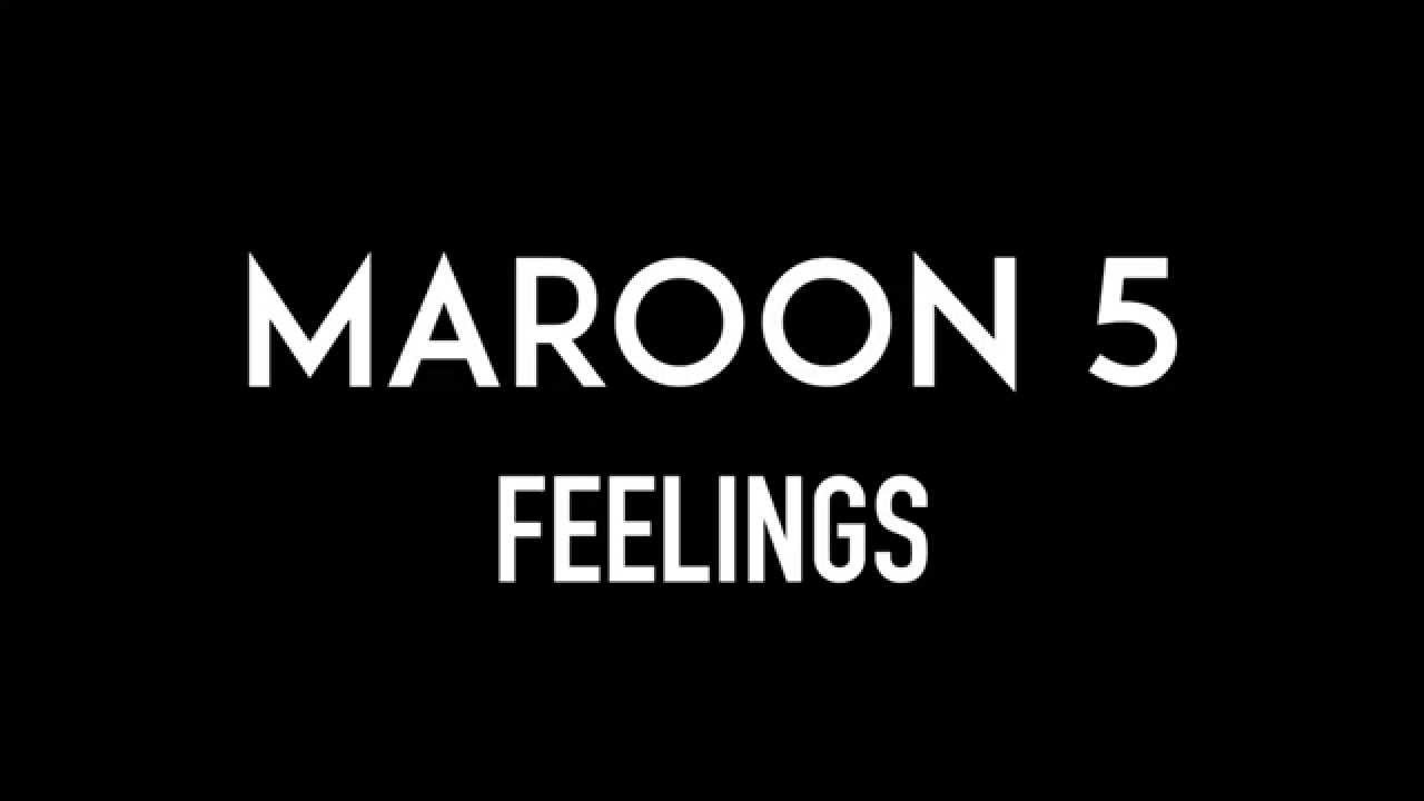 MAROON 5 Feelings Lyrics - YouTube.