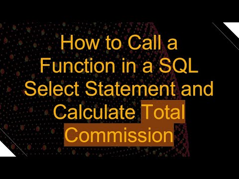How to Call a Function in a SQL Select Statement and Calculate Total Commission