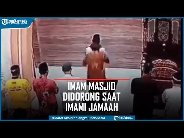 Viral Imam Masjid Didorong Saat Imami Jamaah Salat Magrib class=