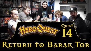 Return to Barak Tor | Quest 14 | HeroQuest