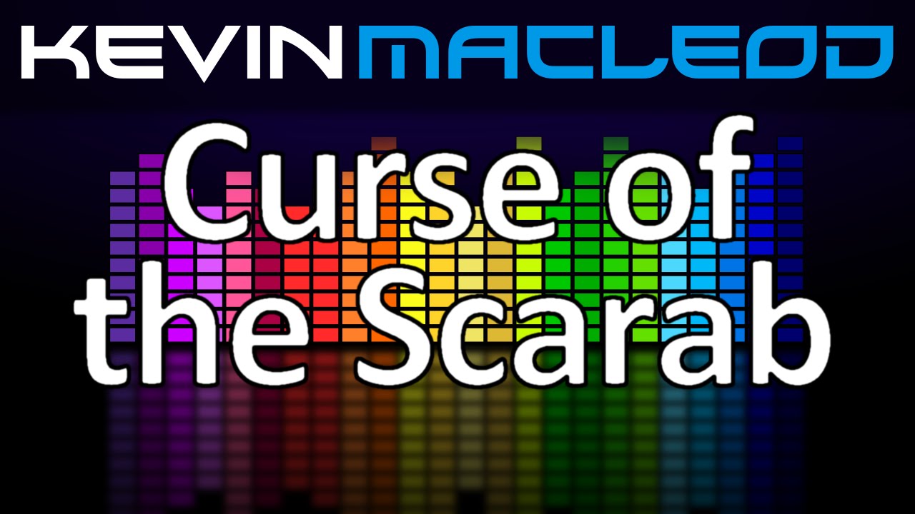 Kevin MacLeod: Curse of the Scarab