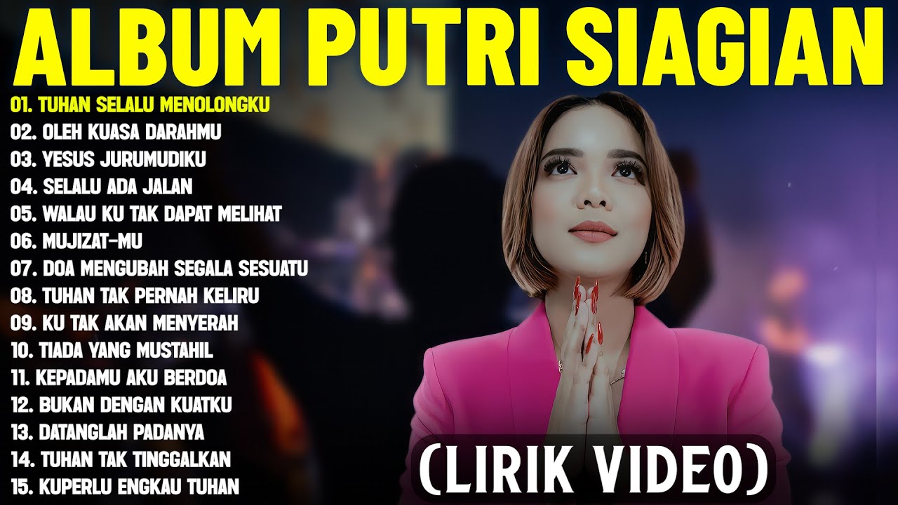 Lagu Rohani Putri Siagian Menguatkan Iman Full Album (Lirik Video) || Lagu Rohani Terbaru 2025