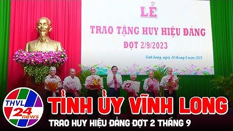 Tỉnh ủy Vĩnh Long trao huy hiệu Đảng đợt 2/9