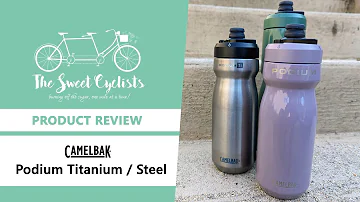 The Podium goes metal - Camelbak Podium Titanium & Steel Insulated Cycling Water Bottles Review