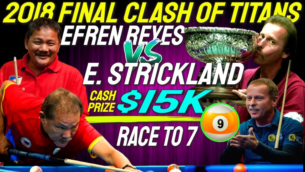 Battle of Supremacy between Efren Reyes vs Earl Strickland at 2018 Final Clash of Titans Grand Title