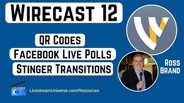 Wirecast Update: New Features in Wirecast 12 -- QR Codes, Facebook Polls, Stinger Transitions