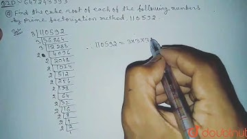 Find the cube root of each of the following numbers by prime factorisation method. 110592 | CLAS...