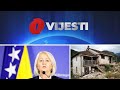O Vijesti: Krišto govorila o potrebnim reformama / BiH se sjeća žrtava poplava i klizišta