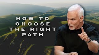How to Choose the Right Path