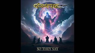 GODSPEAR - So They Say
