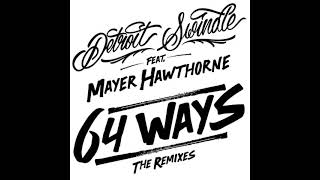 Detroit Swindle - 64 Ways (feat. Mayer Hawthorne) (Kerri &quot;Kaoz&quot; Chandler Vocal Remix)