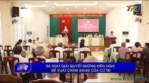 Rà soát giải quyết những kiến nghị, đề xuất chính đáng của cử tri