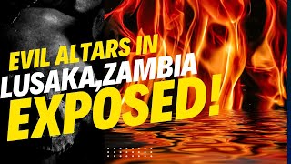 Must Watch Evil Altars In Lusaka,Zambia Exposed