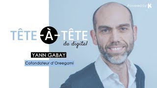 Tête-à-Tête avec Yann Gabay, Cofondateur d'Oreegami