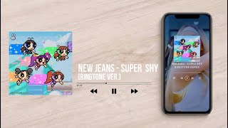 NEWJEANS - SUPER SHY [RINGTONE VER.]