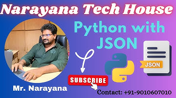 Narayana Tech House||Python with JSON|| Mr. Narayana|| 9010607010
