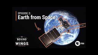 Earth From Space | Behind the Wings on PBS