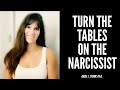 Turning the Tables on the Narcissist | How Can I Beat the Narcissist?